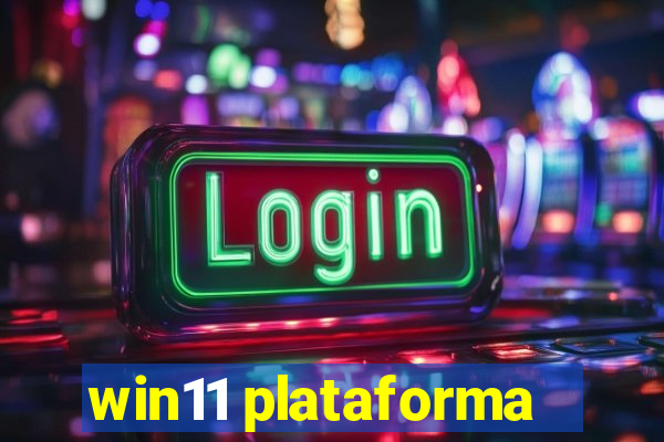 win11 plataforma